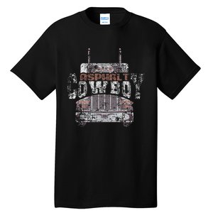 Asphalt Cowboy Cool Truck Driver Design Trucker Tall T-Shirt