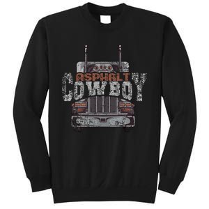 Asphalt Cowboy Cool Truck Driver Design Trucker Sweatshirt