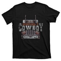 Asphalt Cowboy Cool Truck Driver Design Trucker T-Shirt