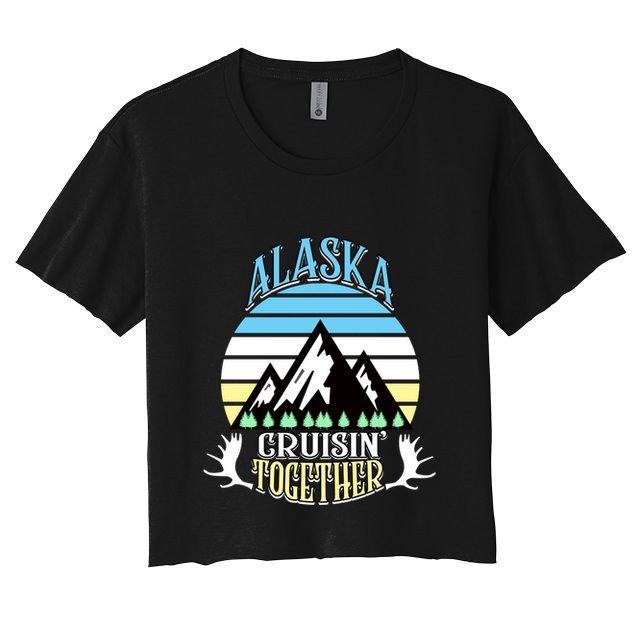 Alaska Cruise Cruisin' Together Family Or Friends Group Cute Gift Crop Top