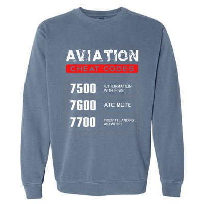 Aviation Cheat Codes Gift Aviation Gift Pilogift Meaningful Gift Garment-Dyed Sweatshirt