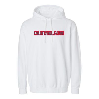 American City Cleveland Baseball Lover Cool Gift Garment-Dyed Fleece Hoodie