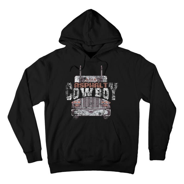 Asphalt Cowboy Cool Truck Driver Design Trucker Tall Hoodie