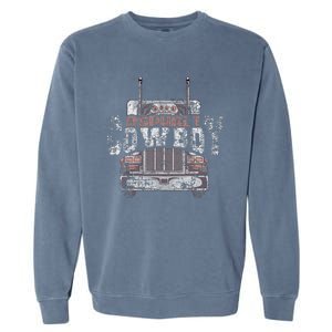 Asphalt Cowboy Cool Truck Driver Design Trucker Garment-Dyed Sweatshirt