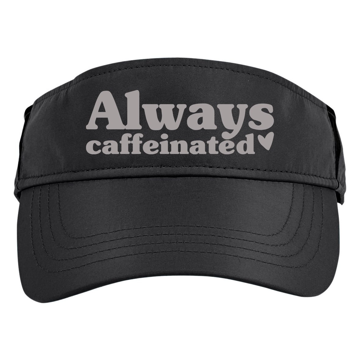 Always Caffeinated Coffee Lover Cute Adult Drive Performance Visor