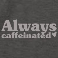 Always Caffeinated Coffee Lover Cute Vector Backpack