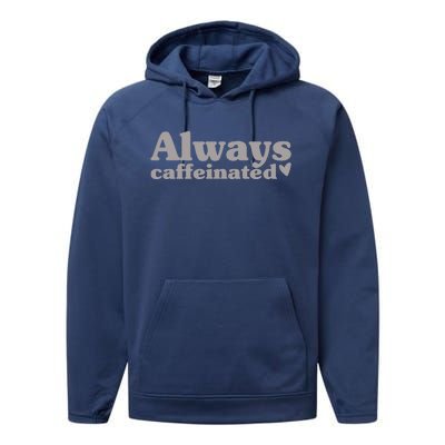 Always Caffeinated Coffee Lover Cute Performance Fleece Hoodie