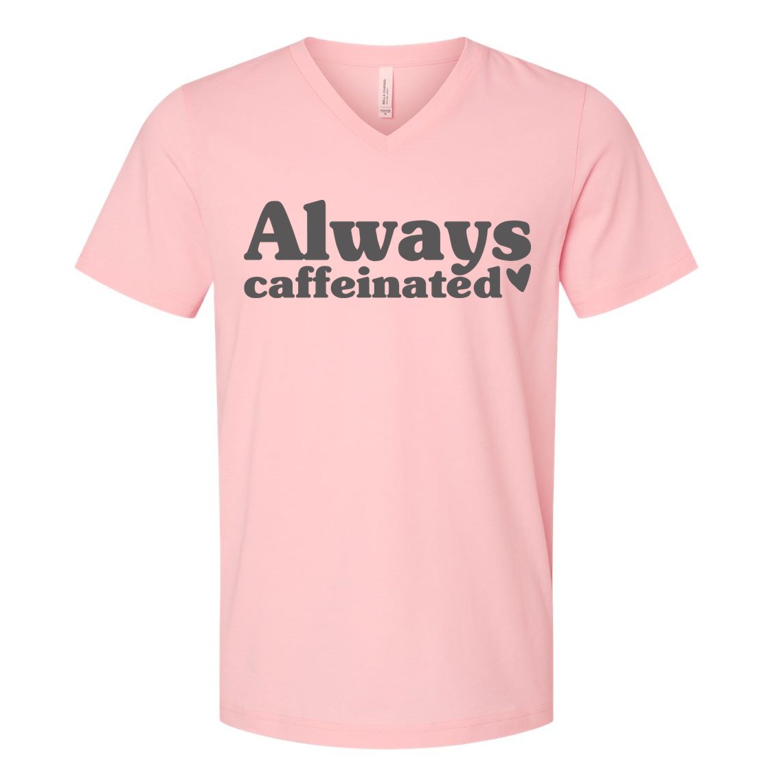 Always Caffeinated Coffee Lover Cute V-Neck T-Shirt