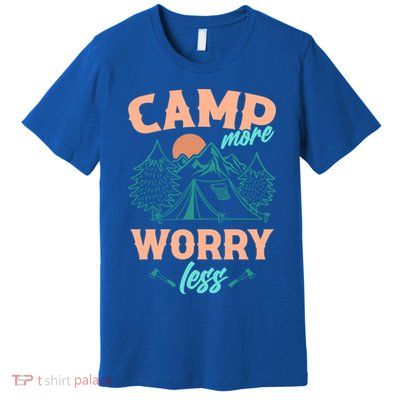 Adventure Camping Camp More WorryLess Cute Gift Premium T-Shirt