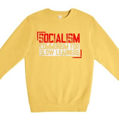 Anti Communist Capitalist Libertarian Anti Socialism Premium Crewneck Sweatshirt