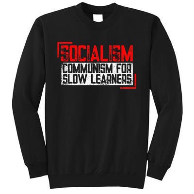 Anti Communist Capitalist Libertarian Anti Socialism Tall Sweatshirt