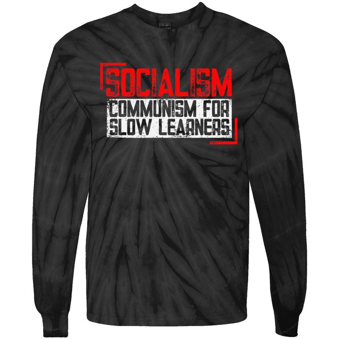 Anti Communist Capitalist Libertarian Anti Socialism Tie-Dye Long Sleeve Shirt