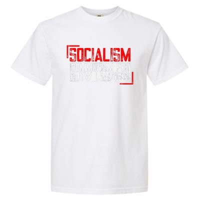 Anti Communist Capitalist Libertarian Anti Socialism Garment-Dyed Heavyweight T-Shirt