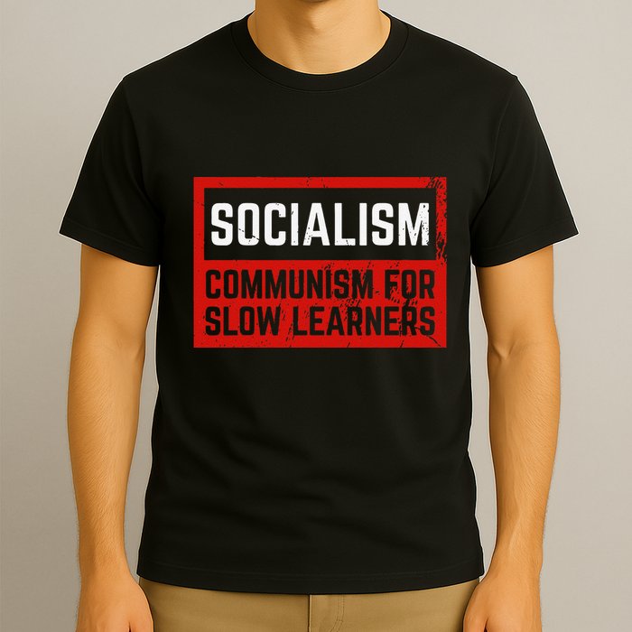 Anti Communist Capitalist Libertarian Anti Socialism T-Shirt