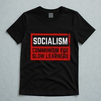 Anti Communist Capitalist Libertarian Anti Socialism T-Shirt