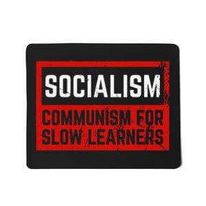 Anti Communist Capitalist Libertarian Anti Socialism Mousepad