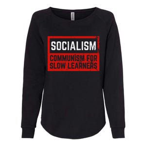 Anti Communist Capitalist Libertarian Anti Socialism Womens California Wash Sweatshirt