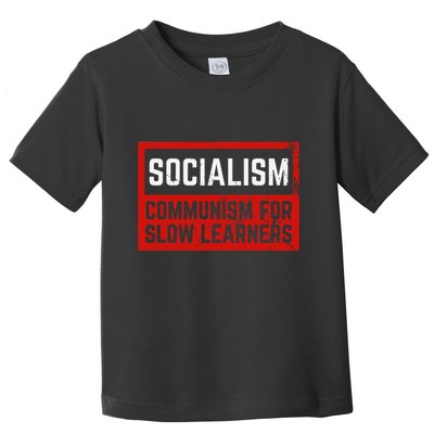Anti Communist Capitalist Libertarian Anti Socialism Toddler T-Shirt