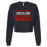 Anti Communist Capitalist Libertarian Anti Socialism Cropped Pullover Crew