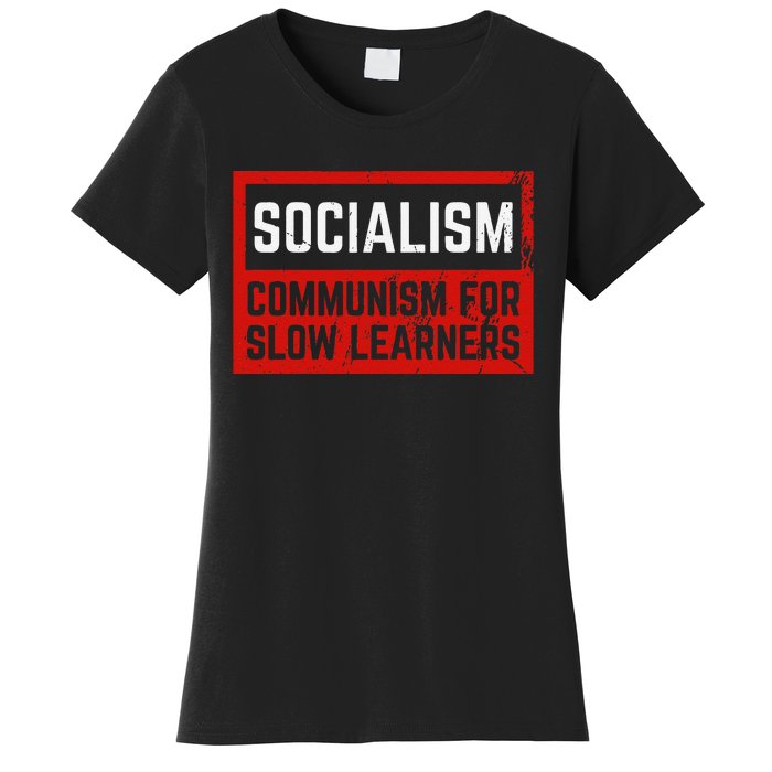 Anti Communist Capitalist Libertarian Anti Socialism Women's T-Shirt