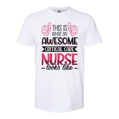 Awesome Critical Care Nurse Gift Softstyle® CVC T-Shirt