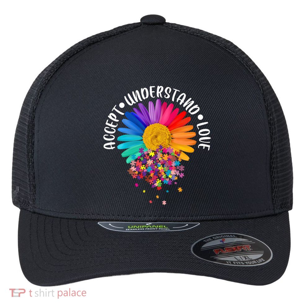 Accept Understand Love Autism Flower Puzzle Pieces Flexfit Unipanel Trucker Cap