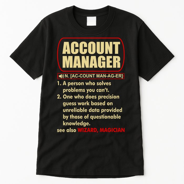 Account Manager Dictionary Definition Term Tall T-Shirt