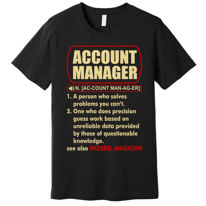 Account Manager Dictionary Definition Term Premium T-Shirt
