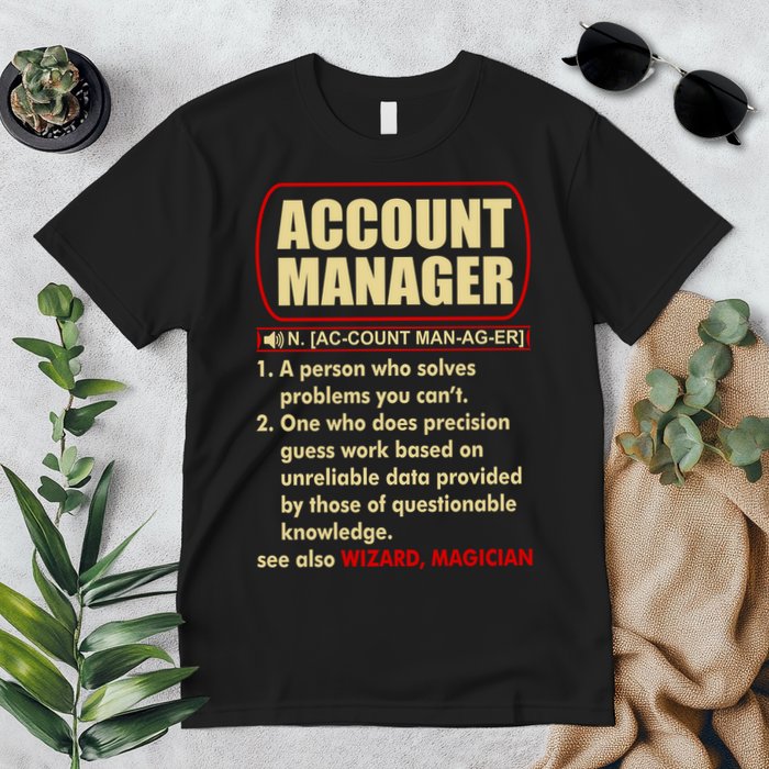 Account Manager Dictionary Definition Term Premium T-Shirt