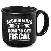 Accountants Know How To Get Fiscal 15oz Campfire Ceramic Mug
