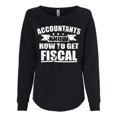 Accountants Know How To Get Fiscal Womens California Wash Sweatshirt