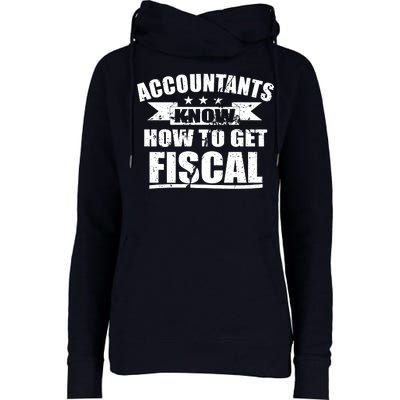 Accountants Know How To Get Fiscal Womens Funnel Neck Pullover Hood