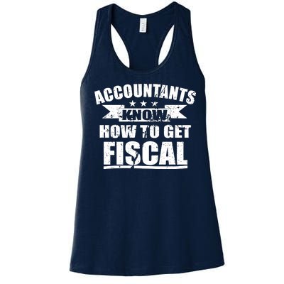 Accountants Know How To Get Fiscal Women's Racerback Tank