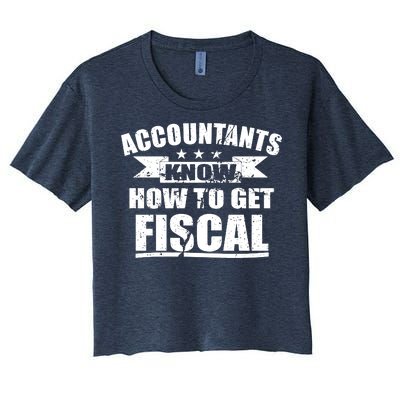 Accountants Know How To Get Fiscal Women's Crop Top Tee