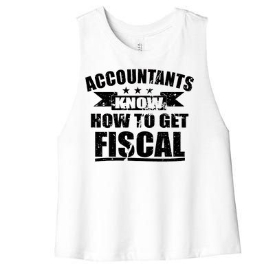 Accountants Know How To Get Fiscal Women's Racerback Cropped Tank