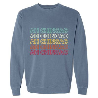 Ah Chingao Dichos En EspañOl Chistosos Hispanic Dad Mexican Garment-Dyed Sweatshirt