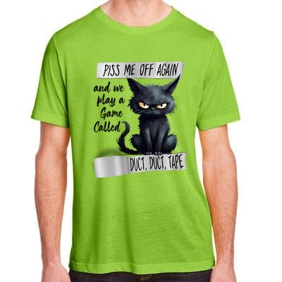 Angry Cat Design Piss Me Off Again And We Play A Game Gift Adult ChromaSoft Performance T-Shirt