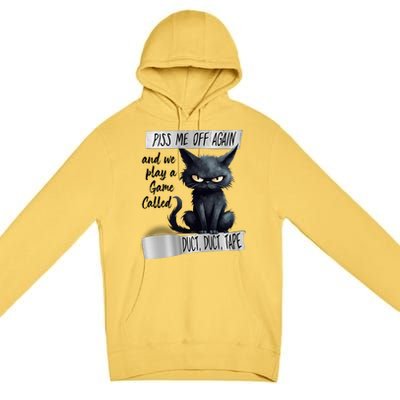 Angry Cat Design Piss Me Off Again And We Play A Game Gift Premium Pullover Hoodie