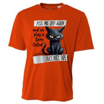 Angry Cat Design Piss Me Off Again And We Play A Game Gift Cooling Performance Crew T-Shirt