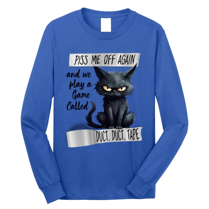 Angry Cat Design Piss Me Off Again And We Play A Game Gift Long Sleeve Shirt