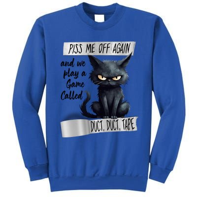 Angry Cat Design Piss Me Off Again And We Play A Game Gift Sweatshirt