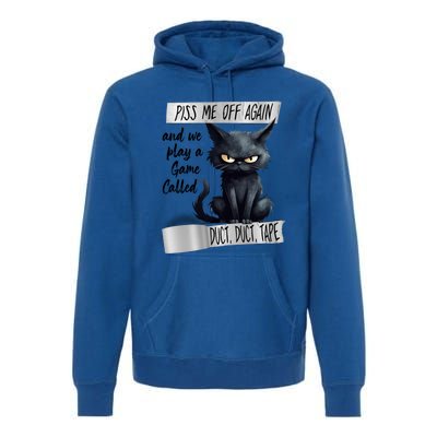 Angry Cat Design Piss Me Off Again And We Play A Game Gift Premium Hoodie