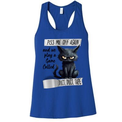 Angry Cat Design Piss Me Off Again And We Play A Game Gift Women's Racerback Tank