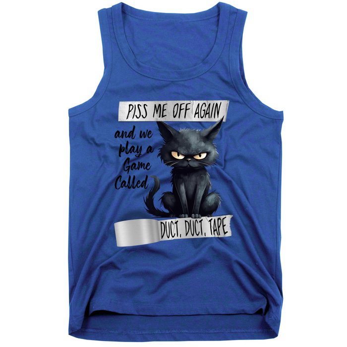 Angry Cat Design Piss Me Off Again And We Play A Game Gift Tank Top