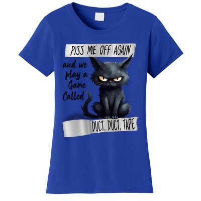 Angry Cat Design Piss Me Off Again And We Play A Game Gift Women's T-Shirt