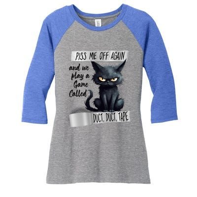 Angry Cat Design Piss Me Off Again And We Play A Game Gift Women's Tri-Blend 3/4-Sleeve Raglan Shirt