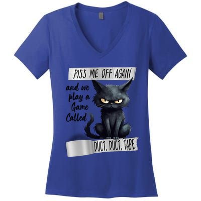 Angry Cat Design Piss Me Off Again And We Play A Game Gift Women's V-Neck T-Shirt