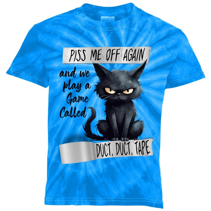 Angry Cat Design Piss Me Off Again And We Play A Game Gift Kids Tie-Dye T-Shirt