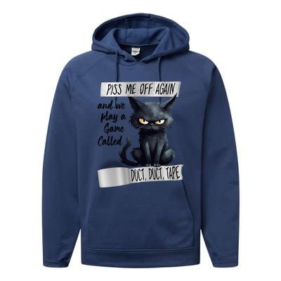 Angry Cat Design Piss Me Off Again And We Play A Game Gift Performance Fleece Hoodie