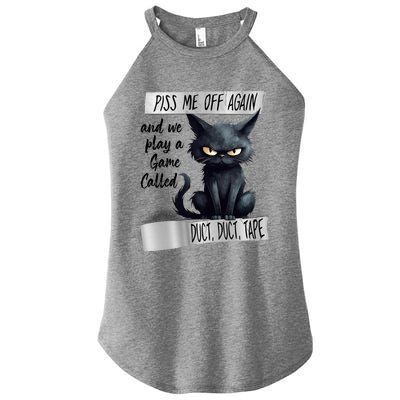 Angry Cat Design Piss Me Off Again And We Play A Game Gift Women's Perfect Tri Rocker Tank